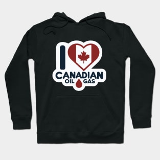 I Love Canadian Oil and Gas art Hoodie